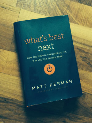 Whats-Best-Next-by-Matt-Perman-Book-Review-and-Cover